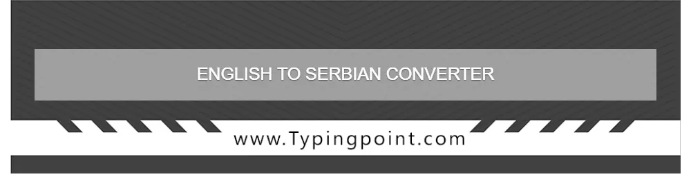 English to Serbian Converter - Typing Test